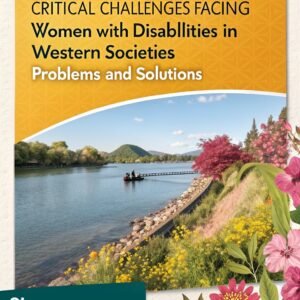 Breaking Barriers: Critical Challenges Women With Disabilities in Western Societies — Problems and Solutions
